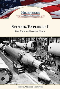 Sputnik/Explorer I: The Race to Conquer Space