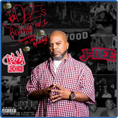 J-Dee Lench Mob - J-Dee's Revenge Vol  1 Success Is My Revenge (2022)