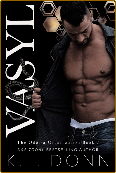 Vasyl: Odessa Organization Book 2 -KL Donn 39bc5c0f5bd451f5a80f49cc8bd6f698