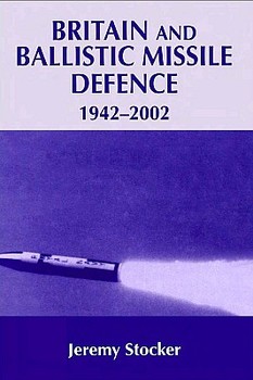 Britain and Ballistic Missile 1942-2002