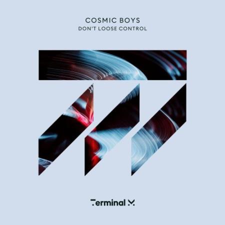 Cosmic Boys - Don''t Loose Control (2022)