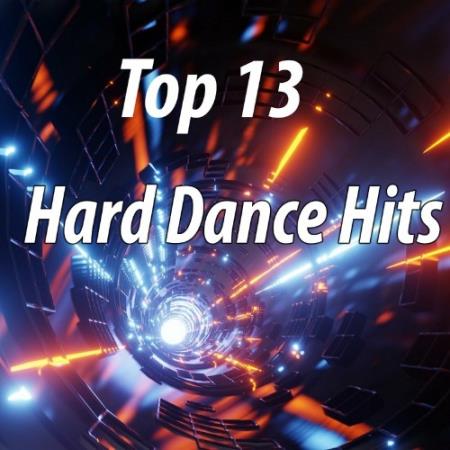 Top 13 Hard Dance Hits (2022)