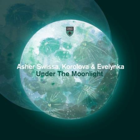 Asher Swissa with Korolova & Evelynka - Under the Moonlight (2022)