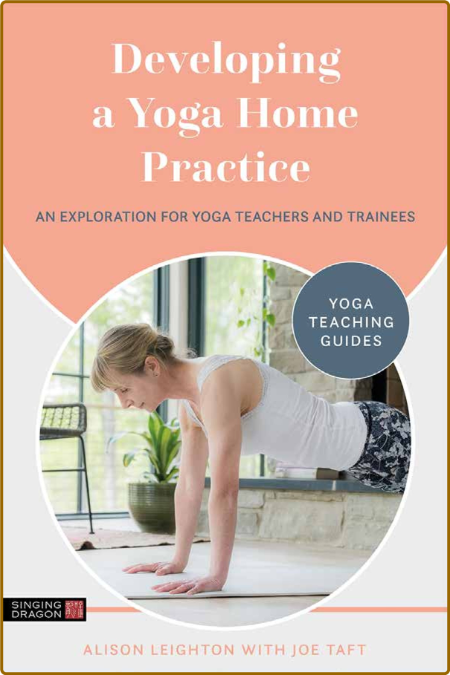 Developing a Yoga Home Practice -Leighton, Alison; 6dfe51399db52ab8d6e566df386f7618