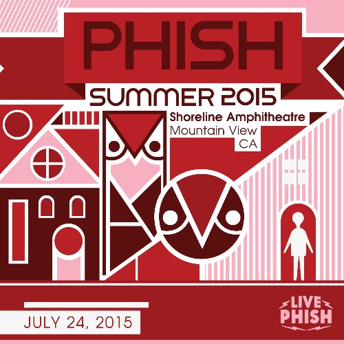 Phish - 07 24 15 Shoreline Amphitheatre , Mountain View, CA