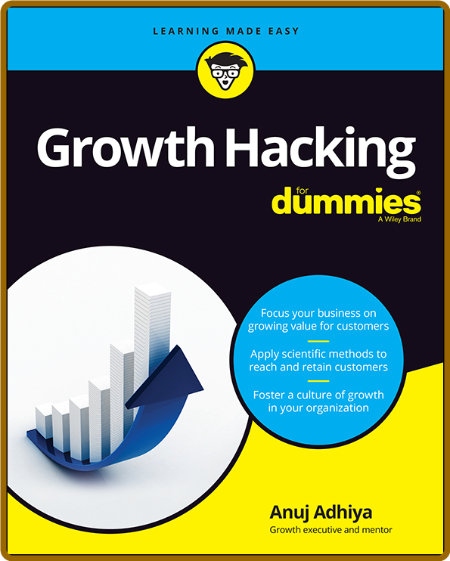 Growth Hacking For Dummies -Anuj Adhiya Cf622e7dd8ccfc96c6d3bd15c747a83e