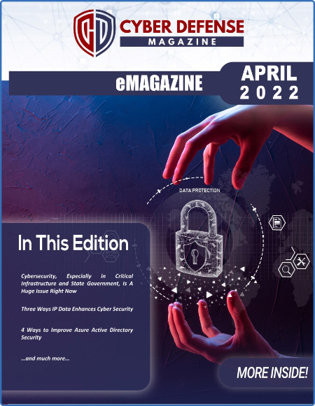 Cyber Defense Magazine - April 2022