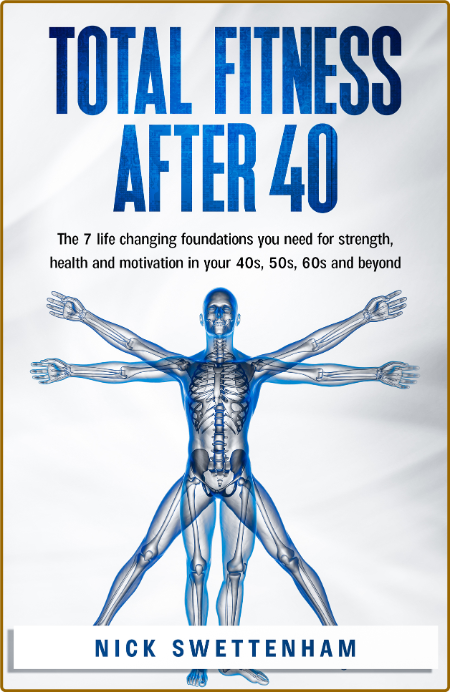 Total Fitness After 40: The 7 Life Changing Foundations You Need for Strength, Hea... 884d817a3113d81b3f517c98811dff50