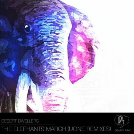 Desert Dwellers - The Elephants March (Uone Remixes) (2022)