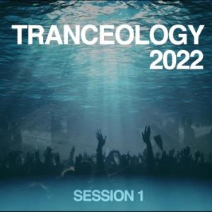 Tranceology 2022 (Session 1) (2022)