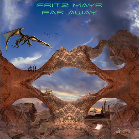 Fritz Mayr - Far Away (04.02.2022)