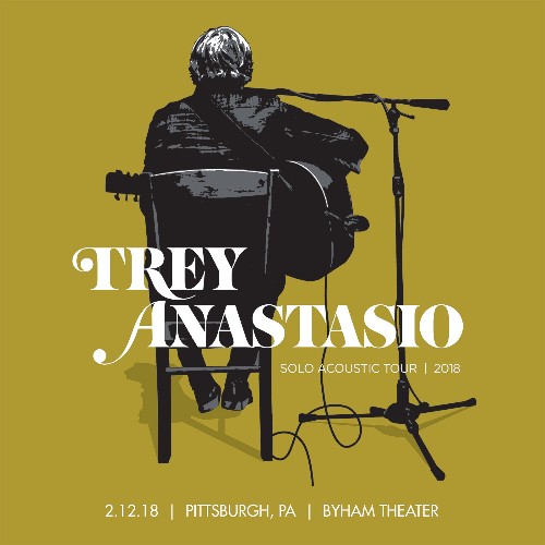 Trey Anastasio - 02 12 18 Byham Theater, Pittsburgh, PA