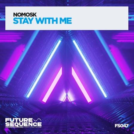 Nomosk - Stay With Me (2022)