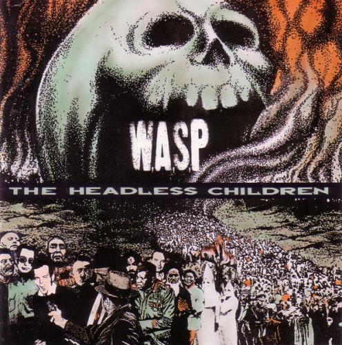 W.A.S.P. - The Headless Children (1989) (LOSSLESS)