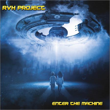 RVH Project - Enter the Machine (2022)