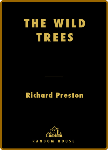The Wild Trees -Richard Preston