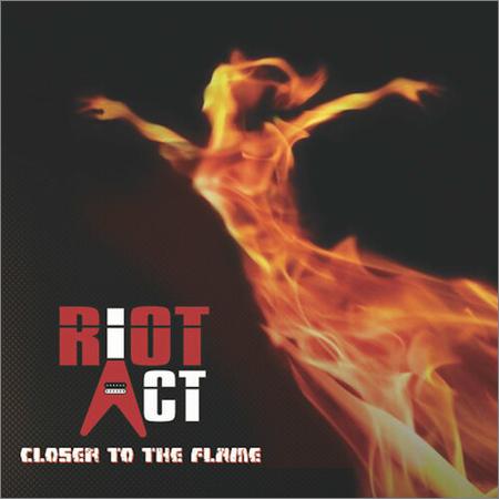 Riot Act - Closer To The Flame (2CD Edition) (2022)