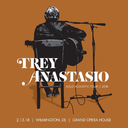 Trey Anastasio - 02 13 18 Grand Opera House, Wilmington, DE