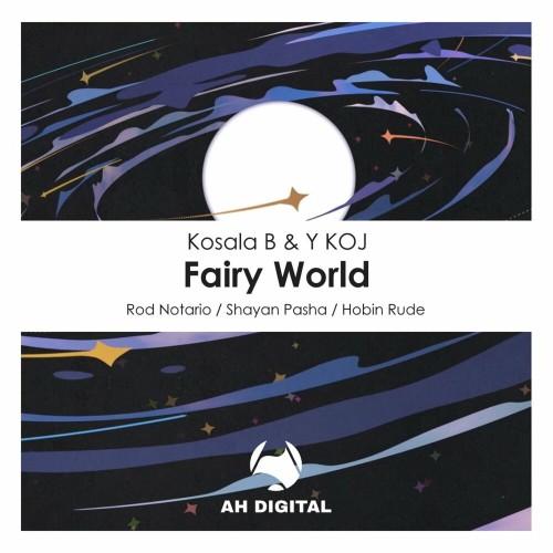 Kosala B & Y KOJ - Fairy World (2022)