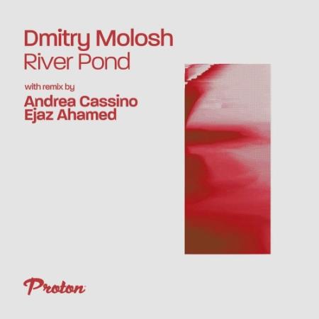 Dmitry Molosh - River Pond (Remixes) (2022)