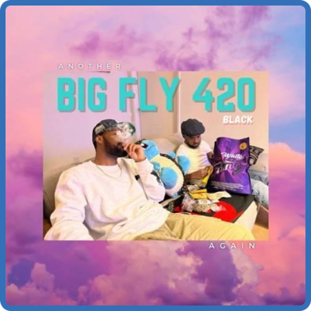 Big Kahuna OG & Fly Anin - Another Big Fly 420, Again (2022)