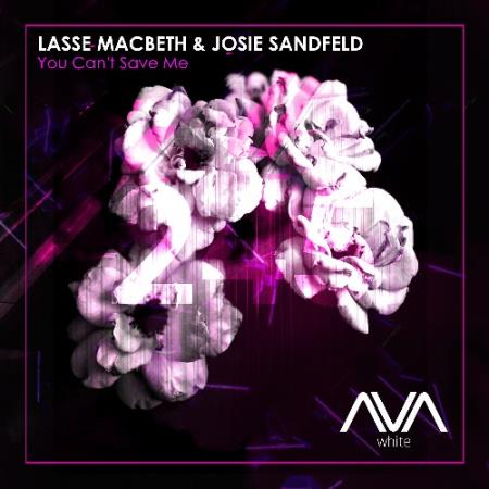 Lasse Macbeth & Josie Sandfeld - You Can't Save Me (2022)