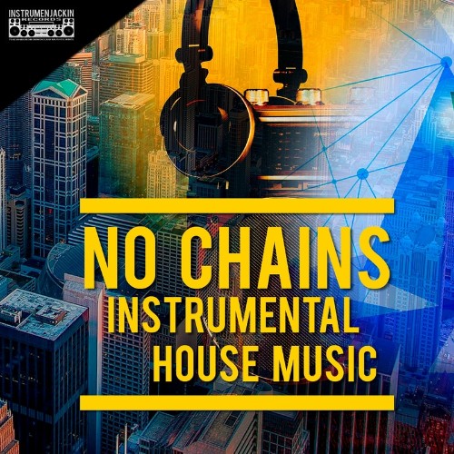 No Chains (Instrumental House Music) (2022)