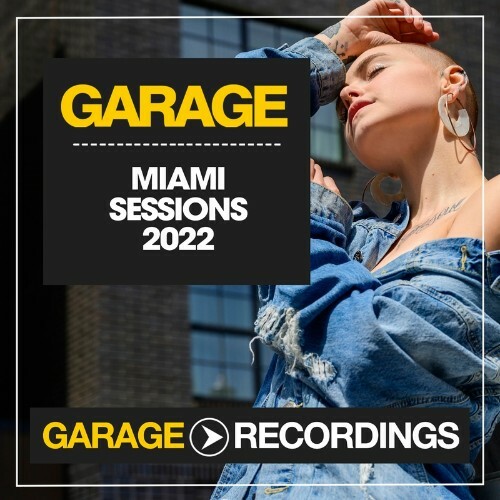 Garage Recordings - Miami Sessions 2022 (2022)