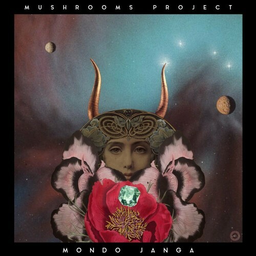 Mushrooms Project - Mondo Janga (2022)