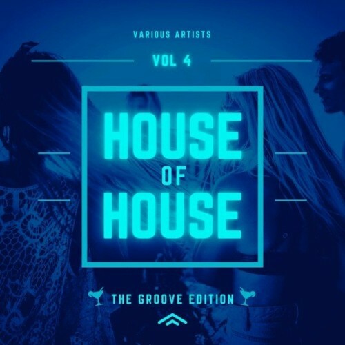 House of House (The Groove Edition), Vol. 4 (2022)