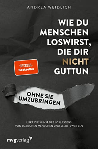 Cover: Andrea Weidlich  -  Wie du Menschen loswirst, die dir nicht guttun, ohne sie umzubringen
