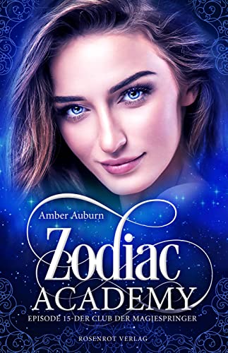 Cover: Amber Auburn  -  Zodiac Academy, Episode 15  -  Der Club der Magiespringer