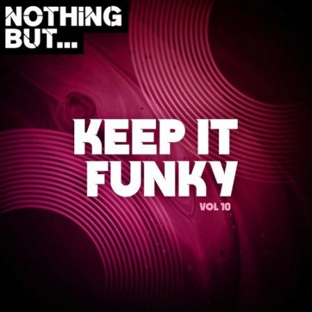 Nothing But... Keep It Funky, Vol. 10 (2022)