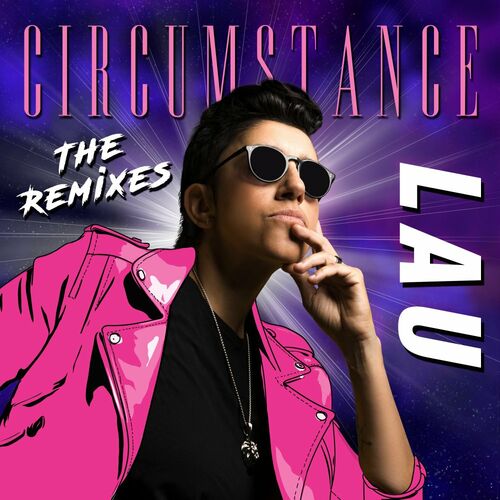 Lau - Circumstance (The Remixes) (2022)