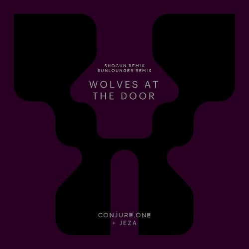 Conjure One & Jeza - Wolves at the Door (Sunlounger + Shogun Remixes) (2022)