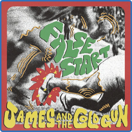 James and the Cold Gun - False Start (2022)