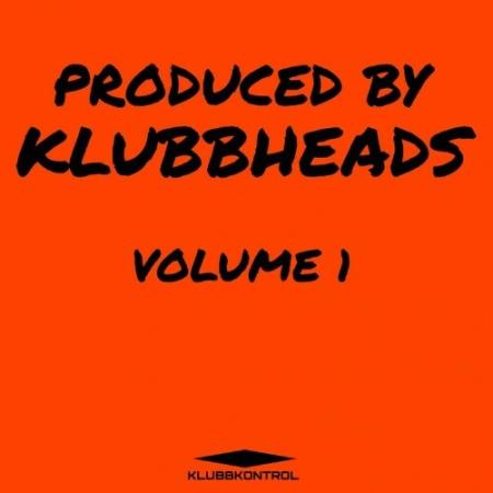 Produced By Klubbheads, Vol. 1 (2022)