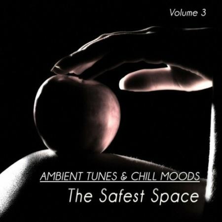 The Safest Space , Vol. 3 (Ambient Tunes and Chill Moods) (2022)