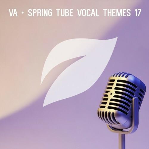 Spring Tube Vocal Themes, Vol. 17 (2022)