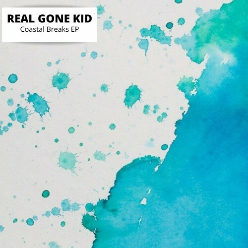 Real Gone Kid - Coastal Breaks EP (2022)
