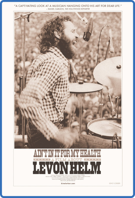 Aint in It for My Health A Film About Levon Helm 2010 1080p BluRay x264 DD5 1-NOGRP