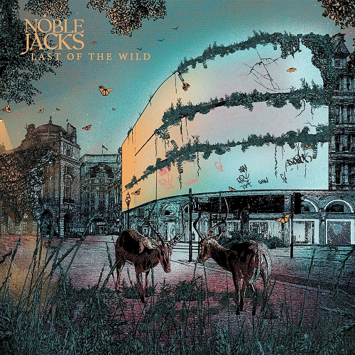 Noble Jacks - Last Of The Wild (2022)