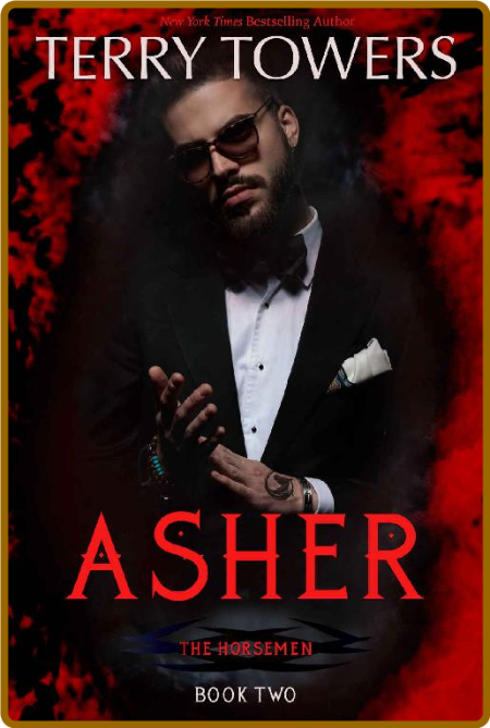 Asher (Horsemen Mafia Romance Series Book 2) -Terry Towers