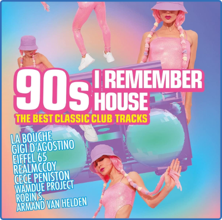 90s I Remember House - The Best Classic Club Tracks (2CD) (2022)