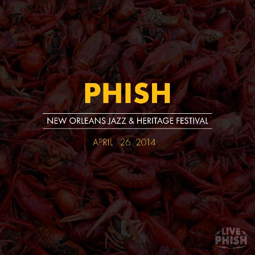 Phish - 04 26 14 New Orleans Jazz & Heritage Festival, New Orleans, LA