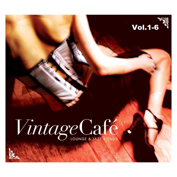 Vintage Cafe - Lounge and Jazz Blends Vol.1-6 (2007-2016) FLAC