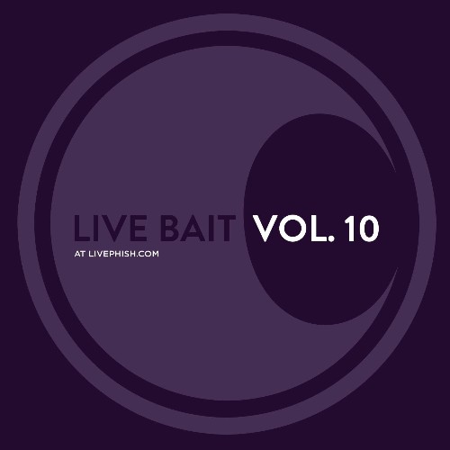 Phish - Live Bait Vol  10