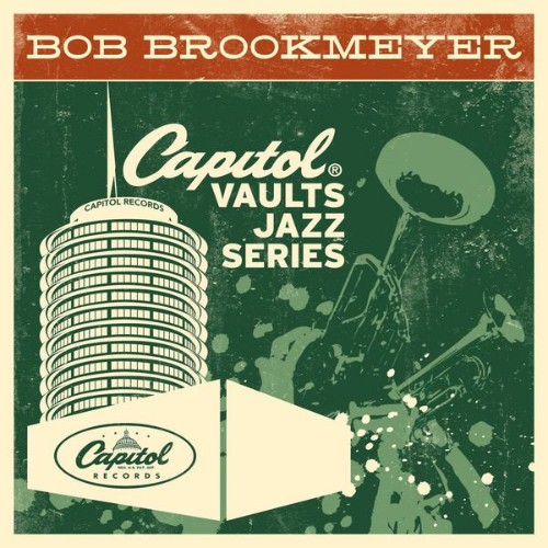 Bob Brookmeyer - The Capitol Vaults Jazz Series - 2004