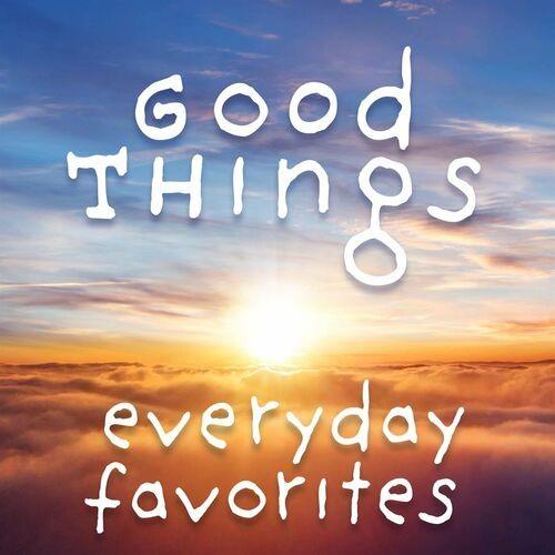 Good Things - Everyday Favorites (2022)