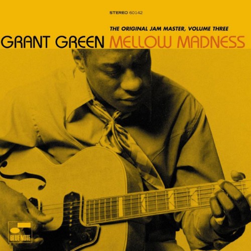 Grant Green - Mellow Madness The Original Jam Master (Vol  3) - 2005